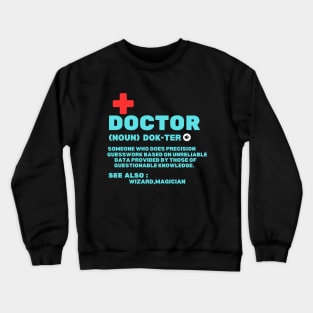 Funny Doctor's Jokes Definition - Humorous physician saying gift idea Crewneck Sweatshirt